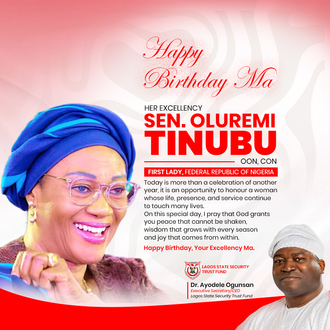 LSSTF ES/CEO, Ogunsan Celebrates First Lady Oluremi Tinubu at 66; Applauds Her Humanitarian Legacy